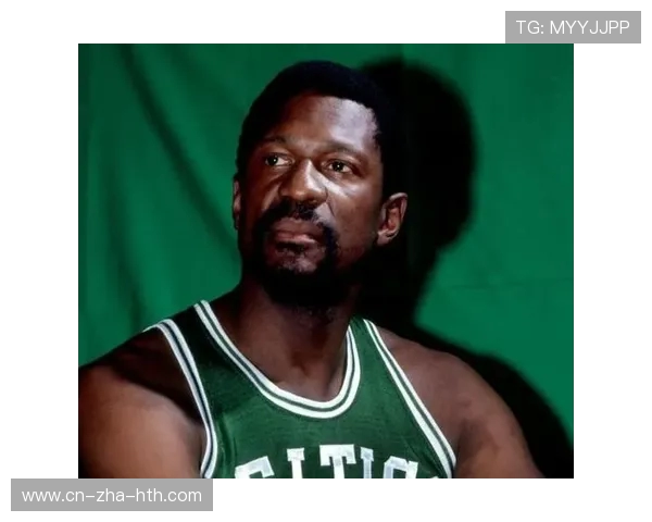 比尔拉塞尔的传奇人生与他如何以团队精神铸就篮球王朝