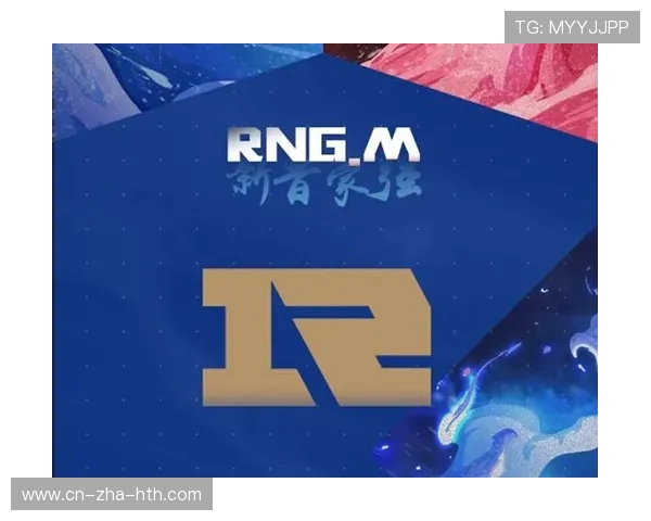 聚焦英雄联盟RNG战队的崛起与荣耀背后的力量解析