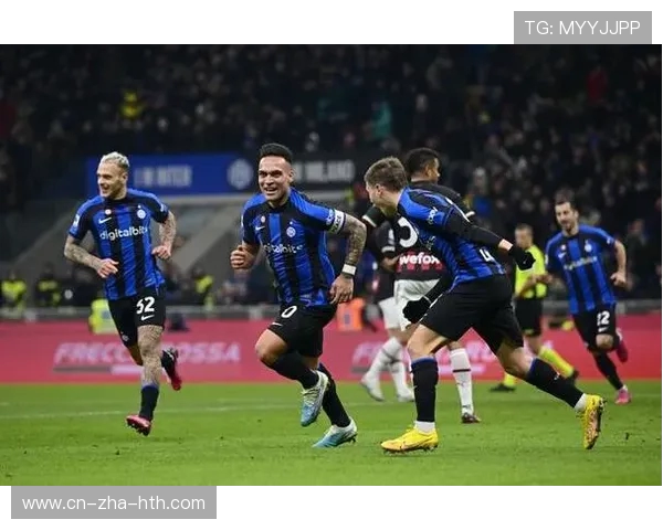 国际米兰迎战强劲对手巅峰对决再燃绿茵豪门荣耀激战即将上演